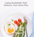 Eating Healthfully With Diabetes Your Menu Plan