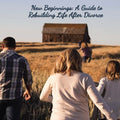 New Beginnings: A Guide to Rebuilding Life After Divorce