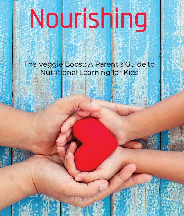 The Veggie Boost: A Parent's Guide to Nutritional Learning for Kids