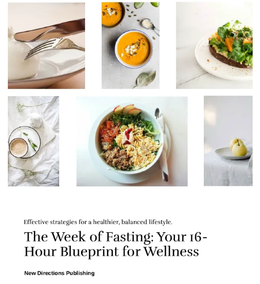 The Week of Fasting: Your 16- Hour Blueprint for Wellness