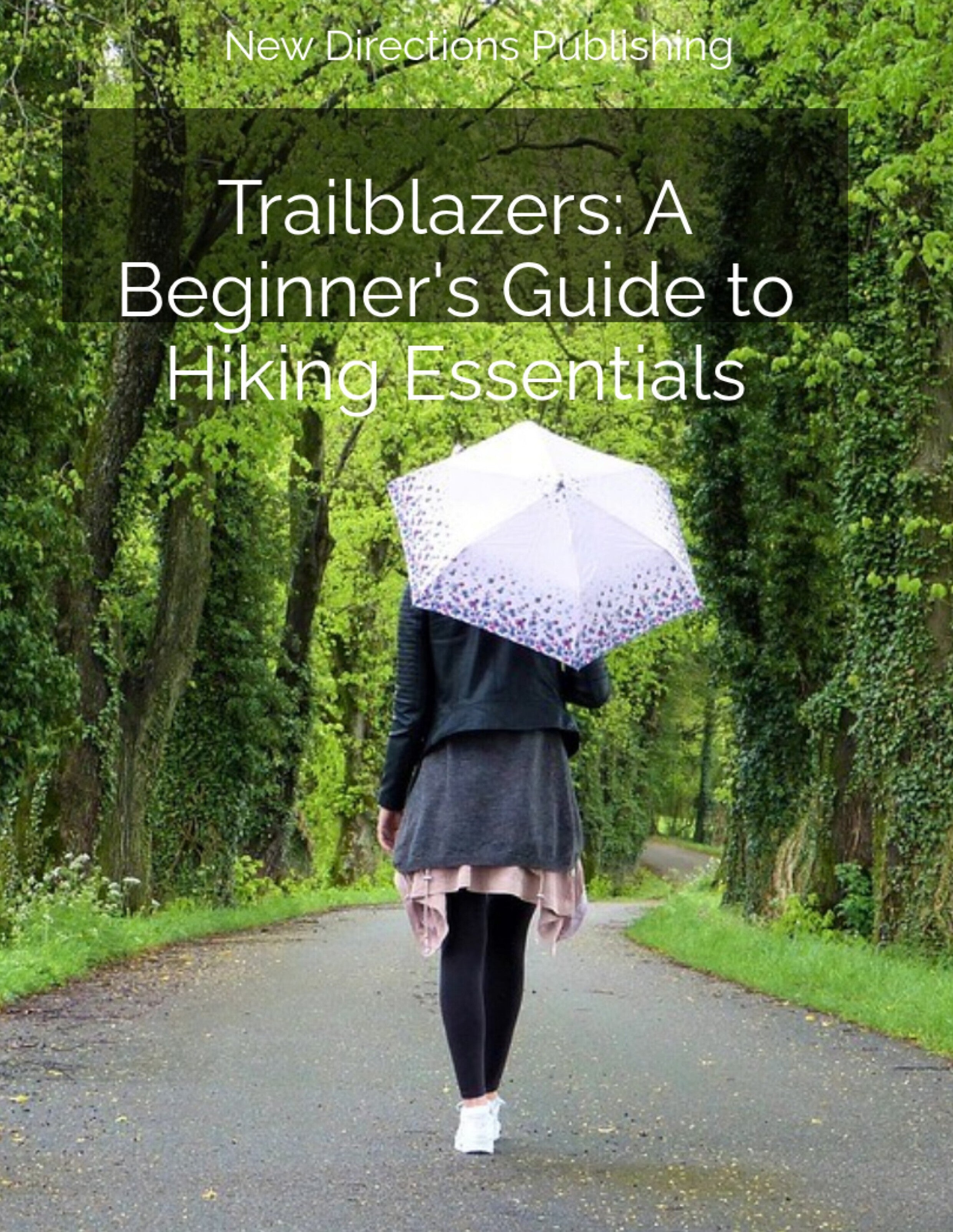 Trailblazers: A Beginner's Guide to Hiking Essentials